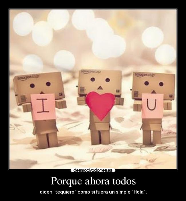 Porque ahora todos -