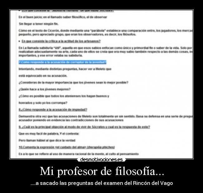 Mi profesor de filosofía... - ....a sacado las preguntas del examen del Rincón del Vago