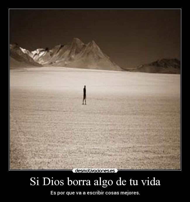 carteles dios vida dios vida borra desmotivaciones