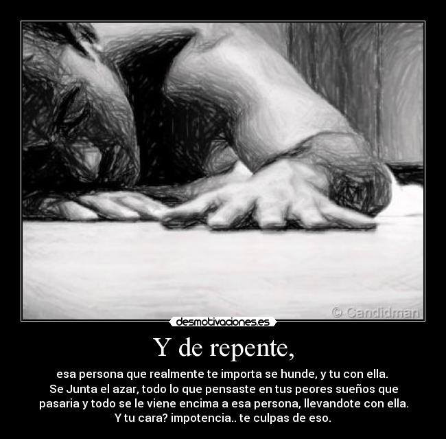 Y de repente, - 