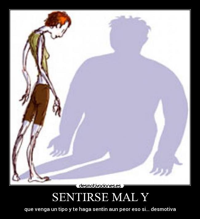 SENTIRSE MAL Y - 