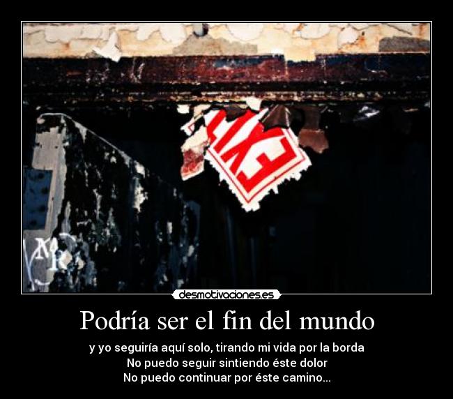 Podría ser el fin del mundo -