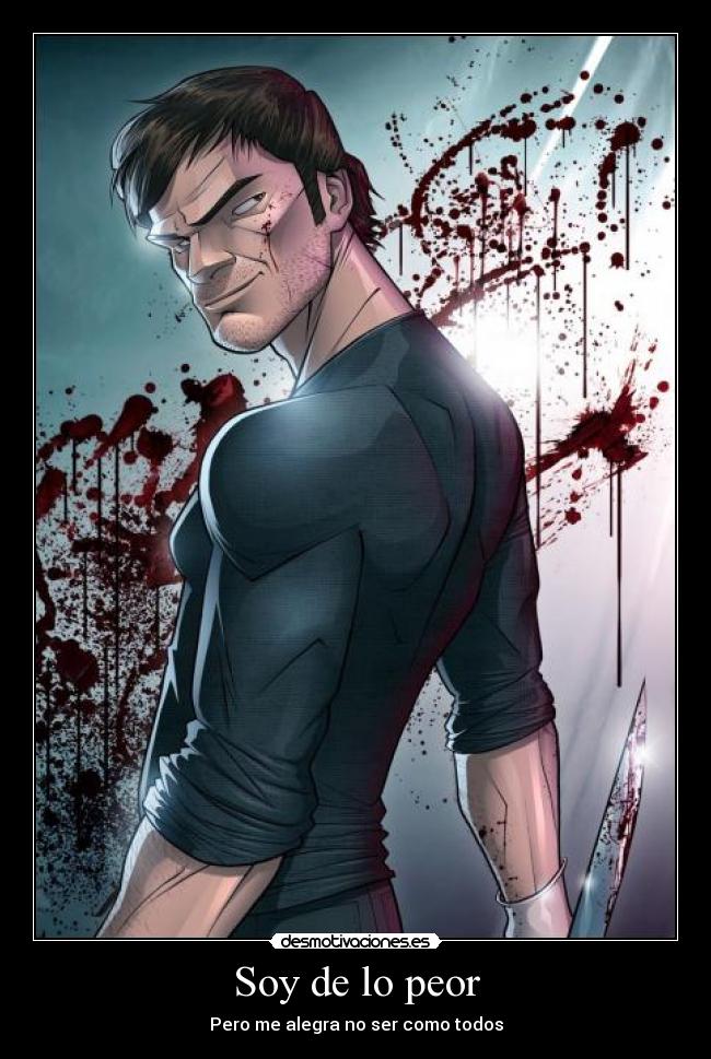Soy de lo peor - Pero me alegra no ser como todos