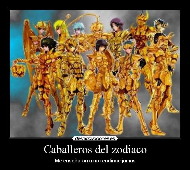 Caballeros del zodiaco - Me enseñaron a no rendirme jamas