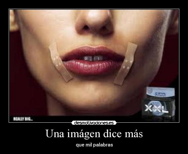 Una imágen dice más - que mil palabras