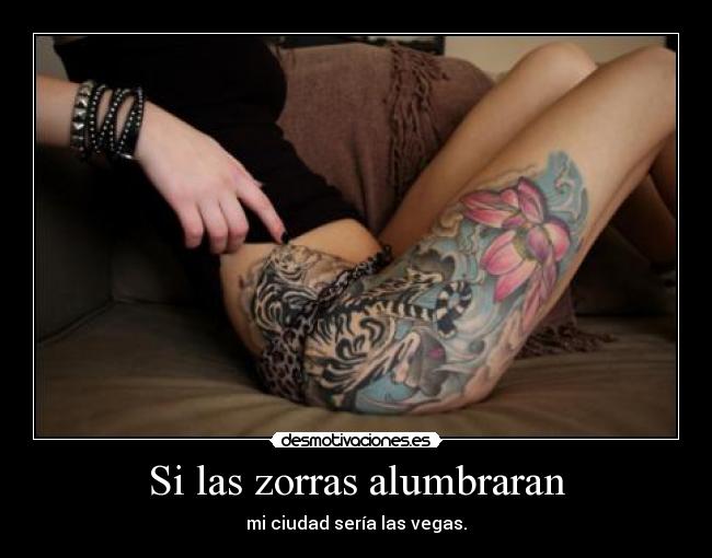 Si las zorras alumbraran - 