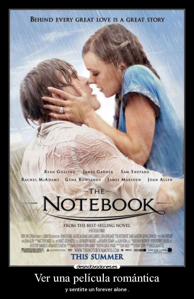 Ver una película romántica - y sentirte un forever alone .