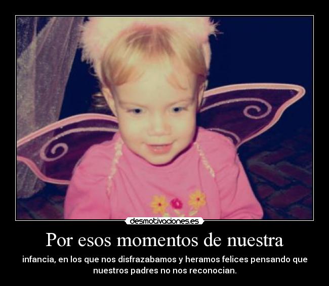 Por esos momentos de nuestra - 