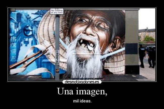 Una imagen, - mil ideas.