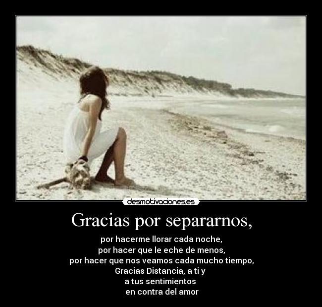 Gracias por separarnos, -