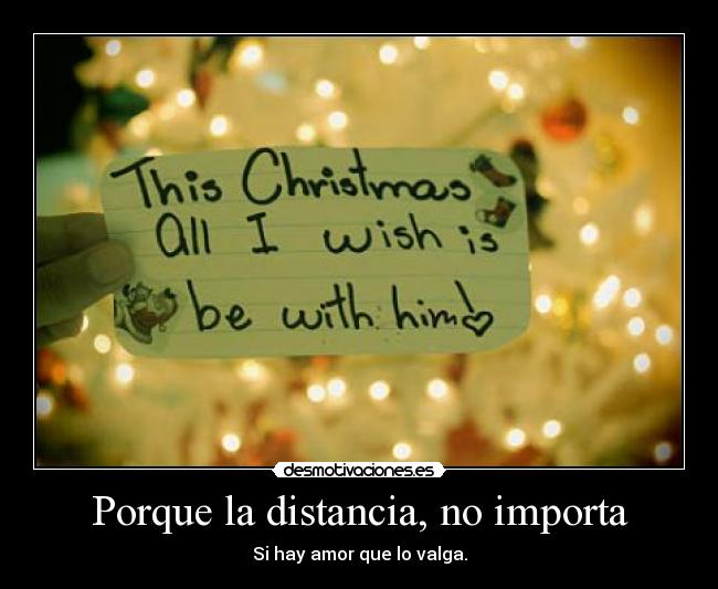 Porque la distancia, no importa -