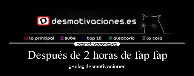 Después de 2 horas de fap fap - 