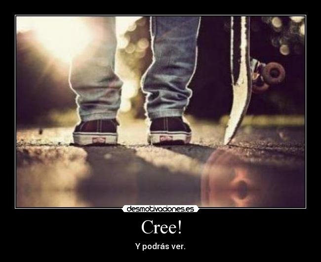 Cree! - Y podrás ver.