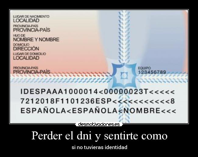 Perder el dni y sentirte como - si no tuvieras identidad