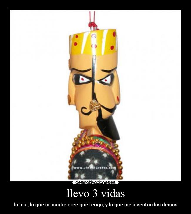 llevo 3 vidas - 
