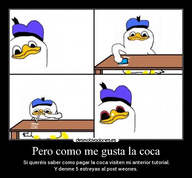 Pero como me gusta la coca -