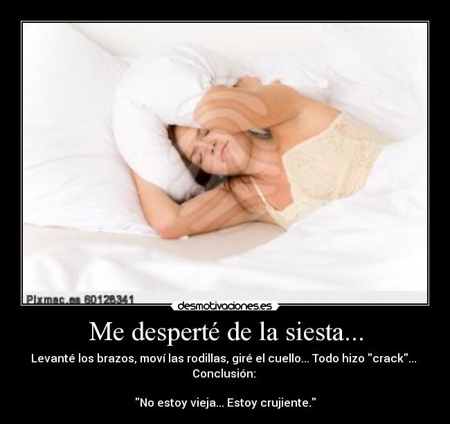 Me desperté de la siesta... - 