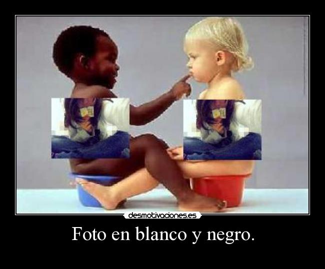 Foto en blanco y negro. -