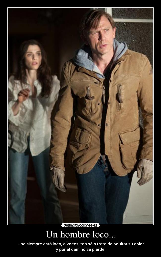 Un hombre loco... -