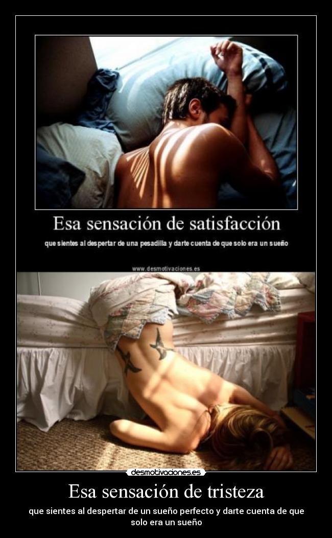 Esa sensación de tristeza -