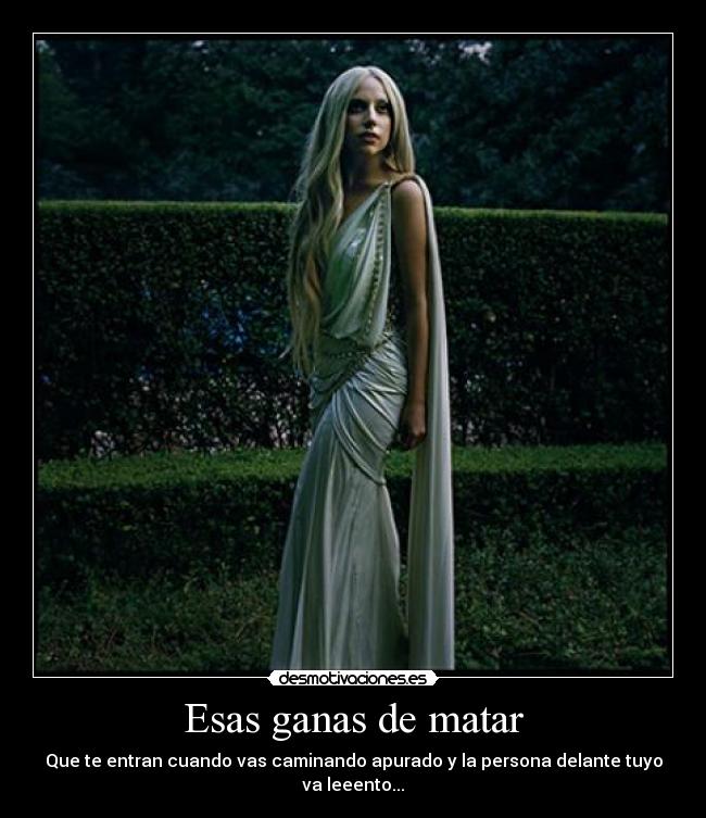 Esas ganas de matar -