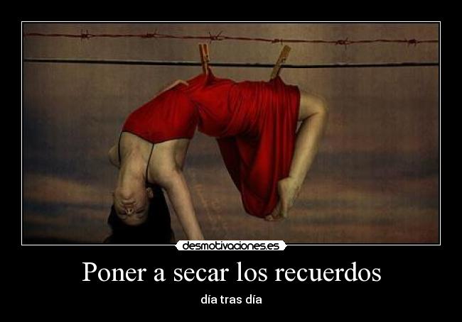 carteles recuerdos nart hermoso recordar que hicimos que nos define desmotivaciones