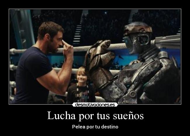 Lucha por tus sueños -