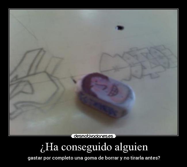 ¿Ha conseguido alguien -