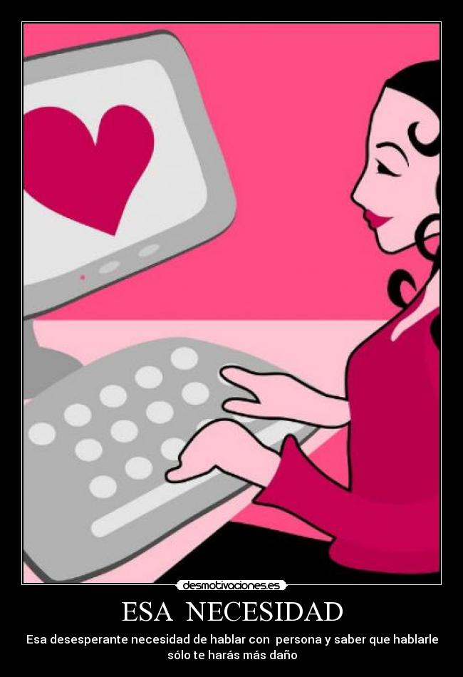 ESA NECESIDAD -