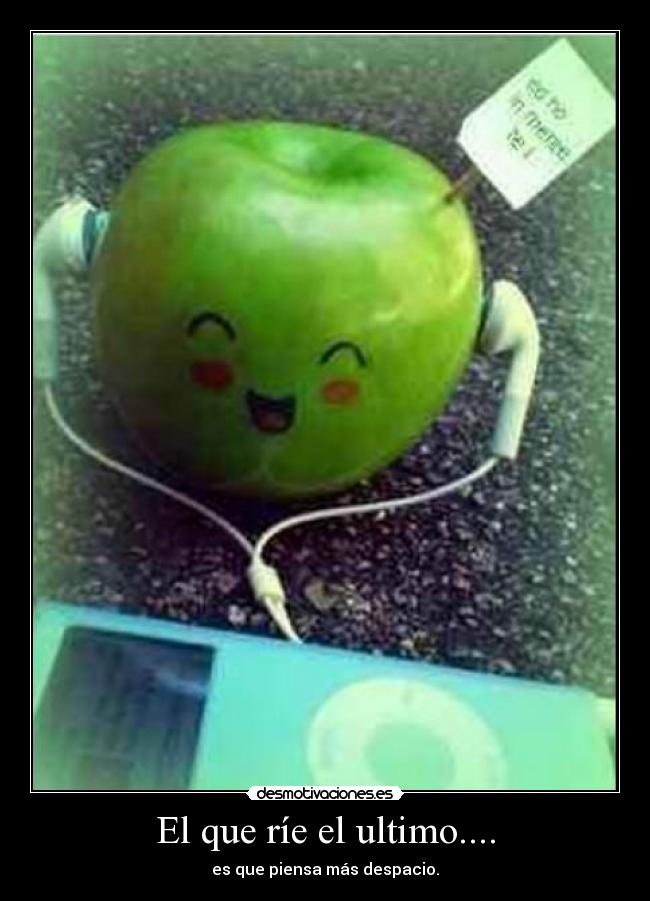 El que ríe el ultimo.... - 