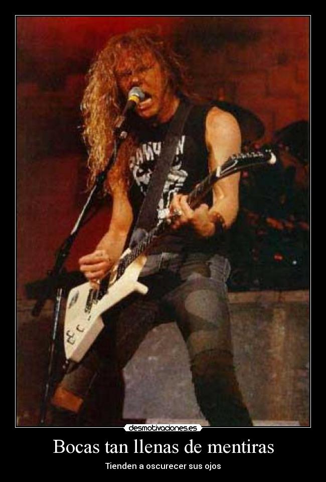 Bocas tan llenas de mentiras - Tienden a oscurecer sus ojos
