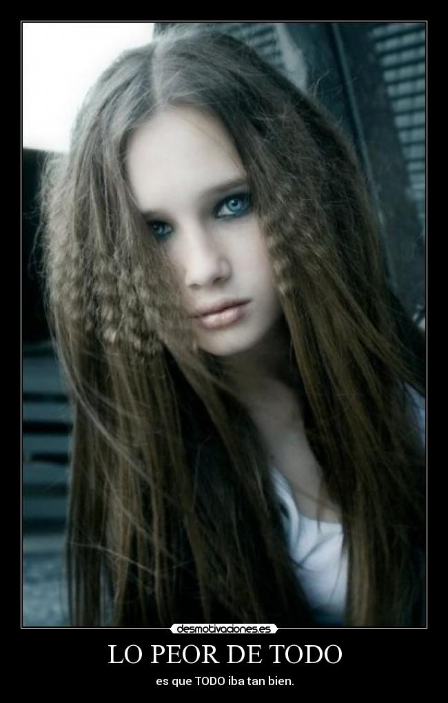 LO PEOR DE TODO -