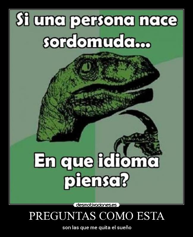 PREGUNTAS COMO ESTA -