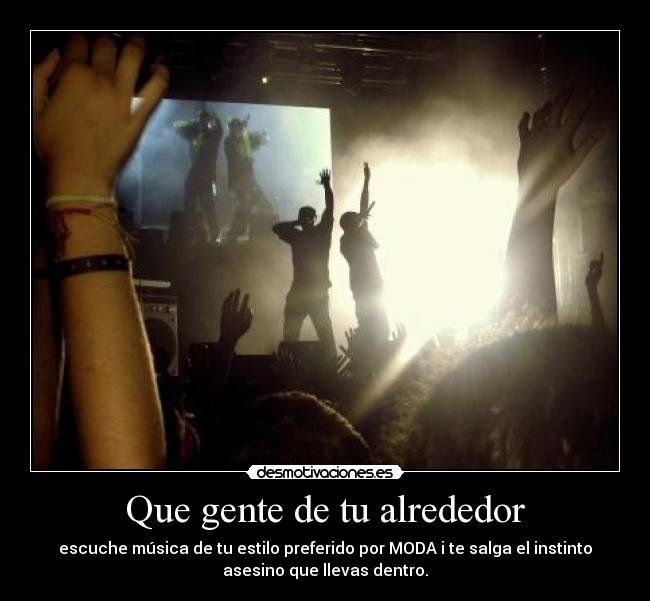 Que gente de tu alrededor - 