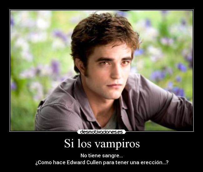 Si los vampiros -