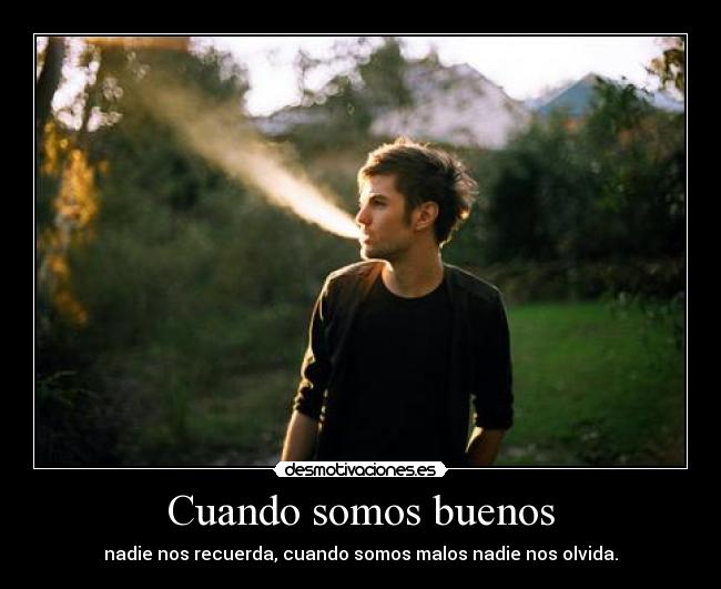 Cuando somos buenos - 