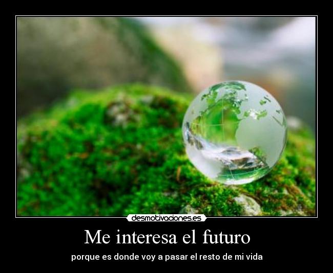 Me interesa el futuro -