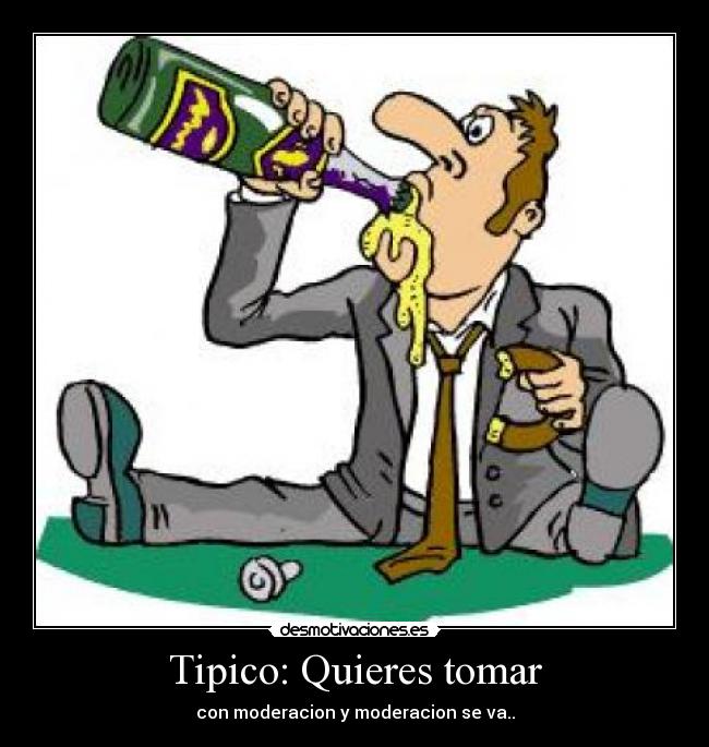 Tipico: Quieres tomar - 