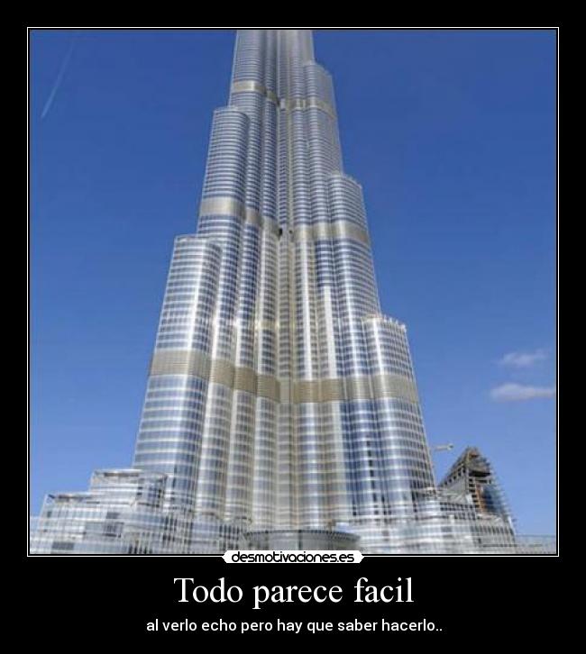 Todo parece facil - al verlo echo pero hay que saber hacerlo..