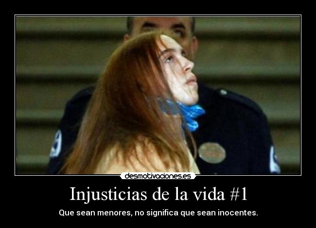 Injusticias de la vida #1 -