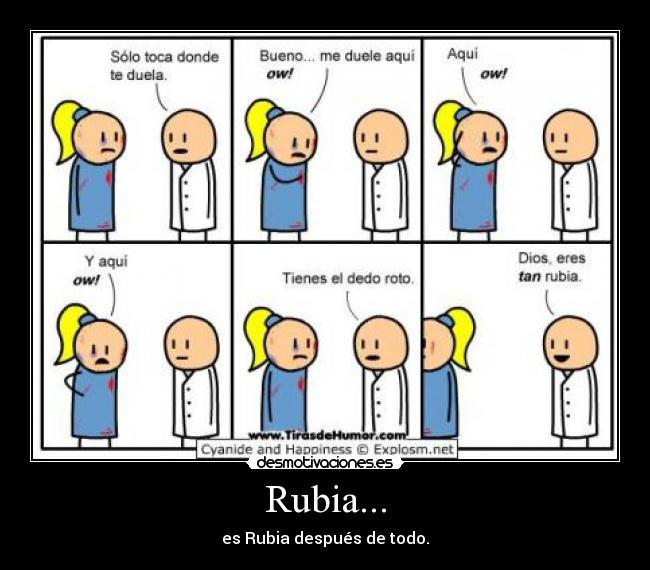 Rubia... - es Rubia después de todo.