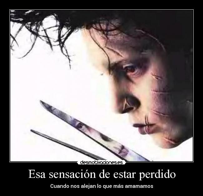 Esa sensación de estar perdido - Cuando nos alejan lo que más amamamos