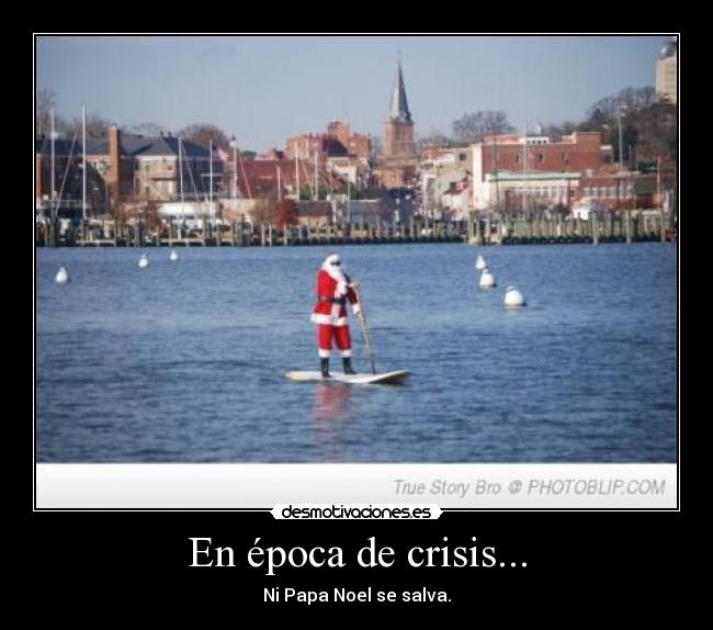 En época de crisis... - Ni Papa Noel se salva.