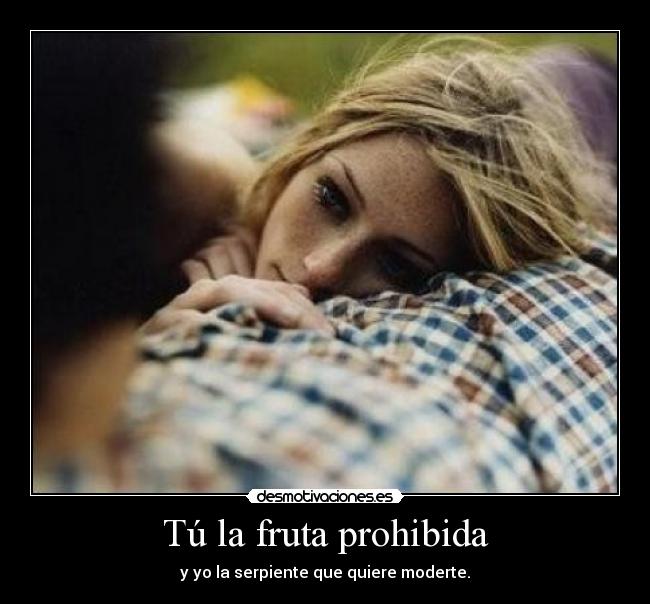 Tú la fruta prohibida -