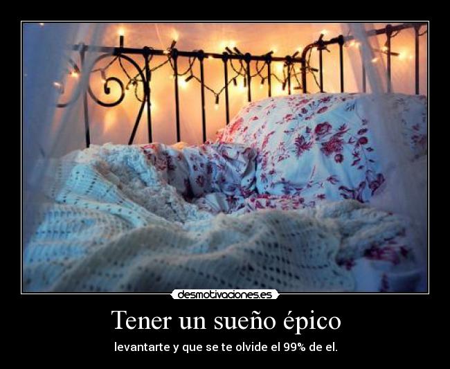 Tener un sueño épico -