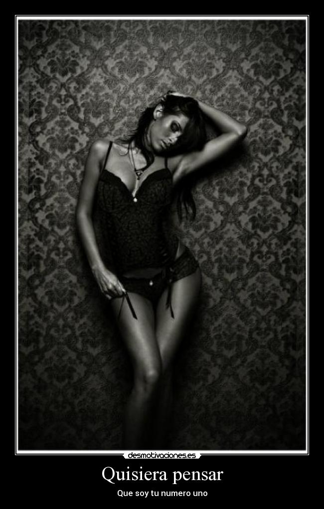 Quisiera pensar - Que soy tu numero uno