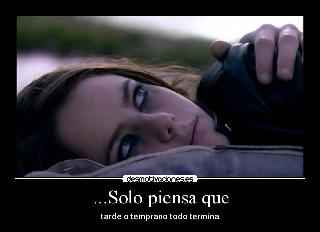 ...Solo piensa que - 