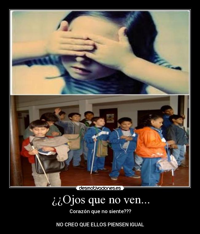 ¿¿Ojos que no ven... -
