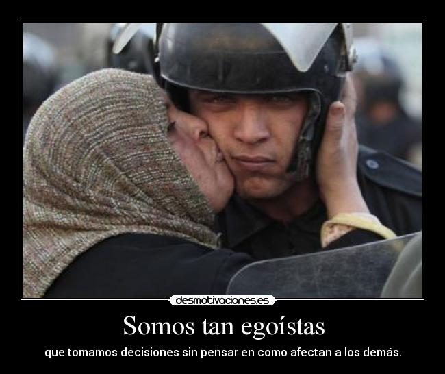 Somos tan egoístas - 