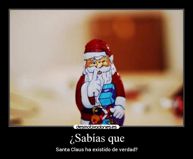 ¿Sabías que - Santa Claus ha existido de verdad?